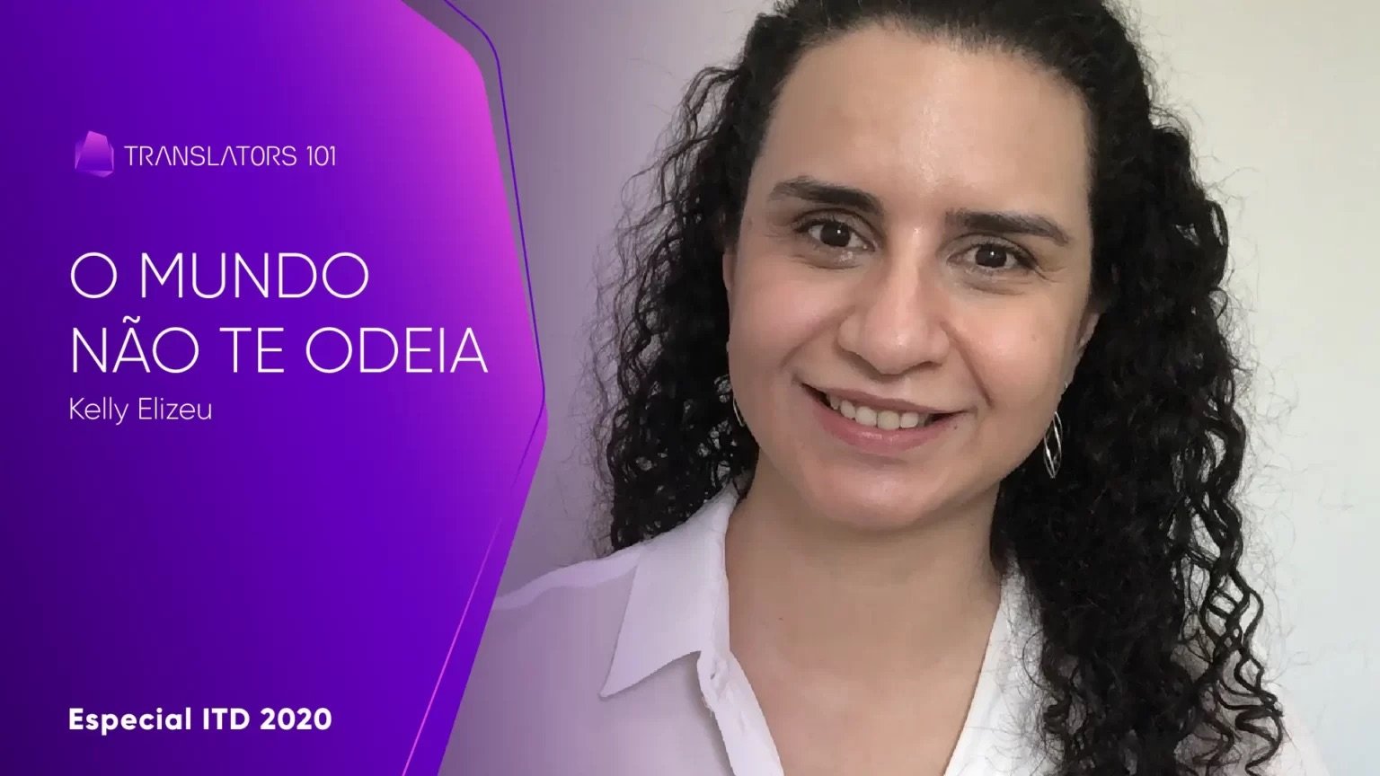 Especial #ITD 2020 — O mundo não te odeia