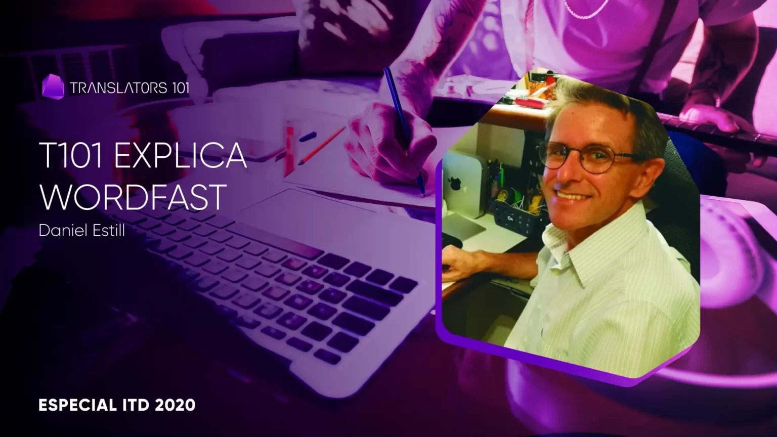 Especial #ITD 2020 — T101 explica WordFast