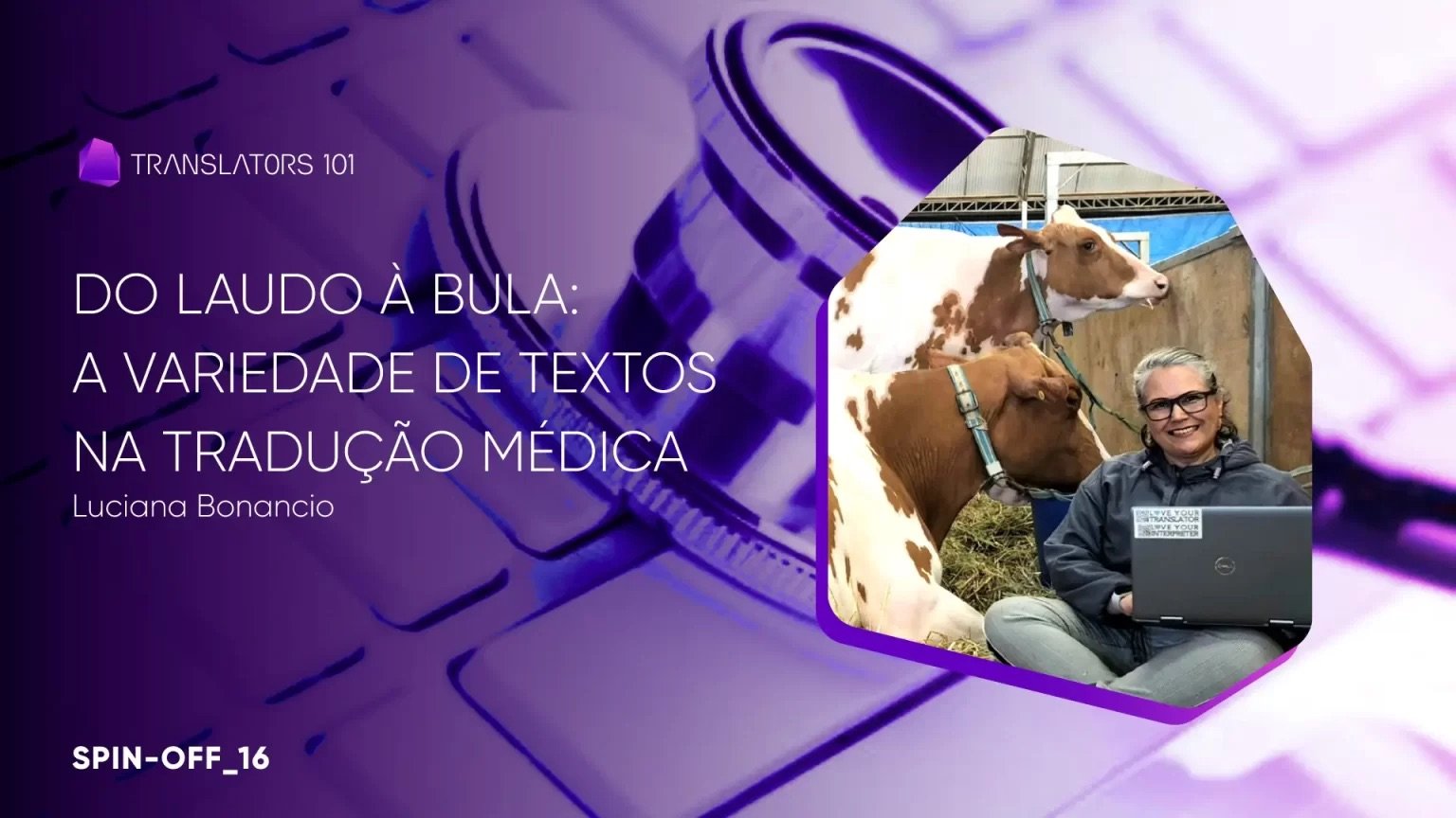 Spin-off_16 — Do laudo à bula: a variedade de textos na tradução médica