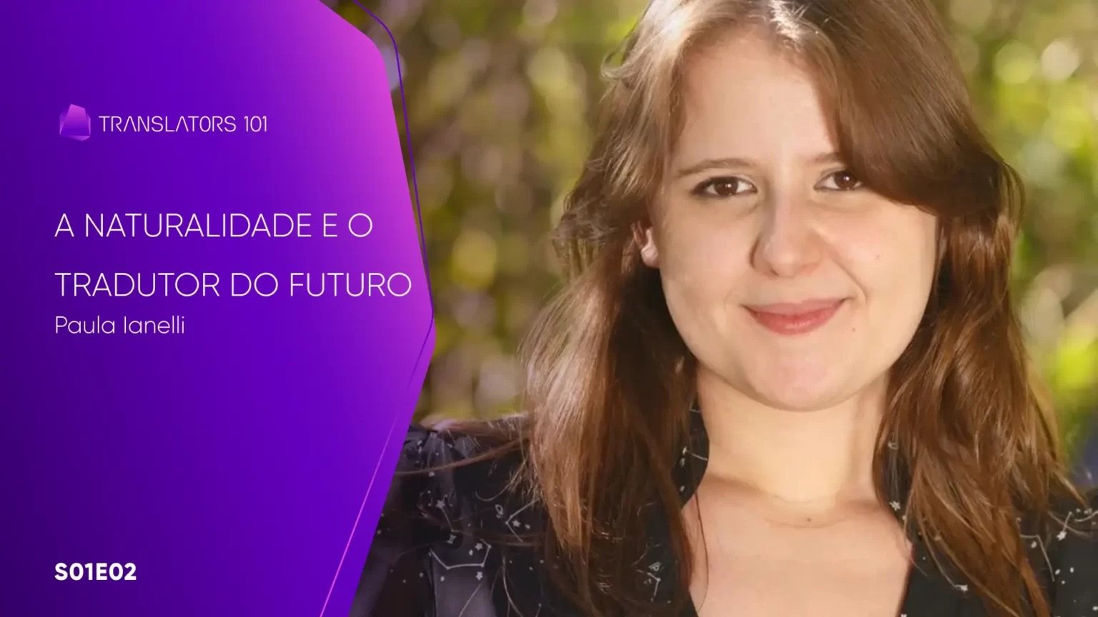 S01E02 — A naturalidade e o tradutor do futuro