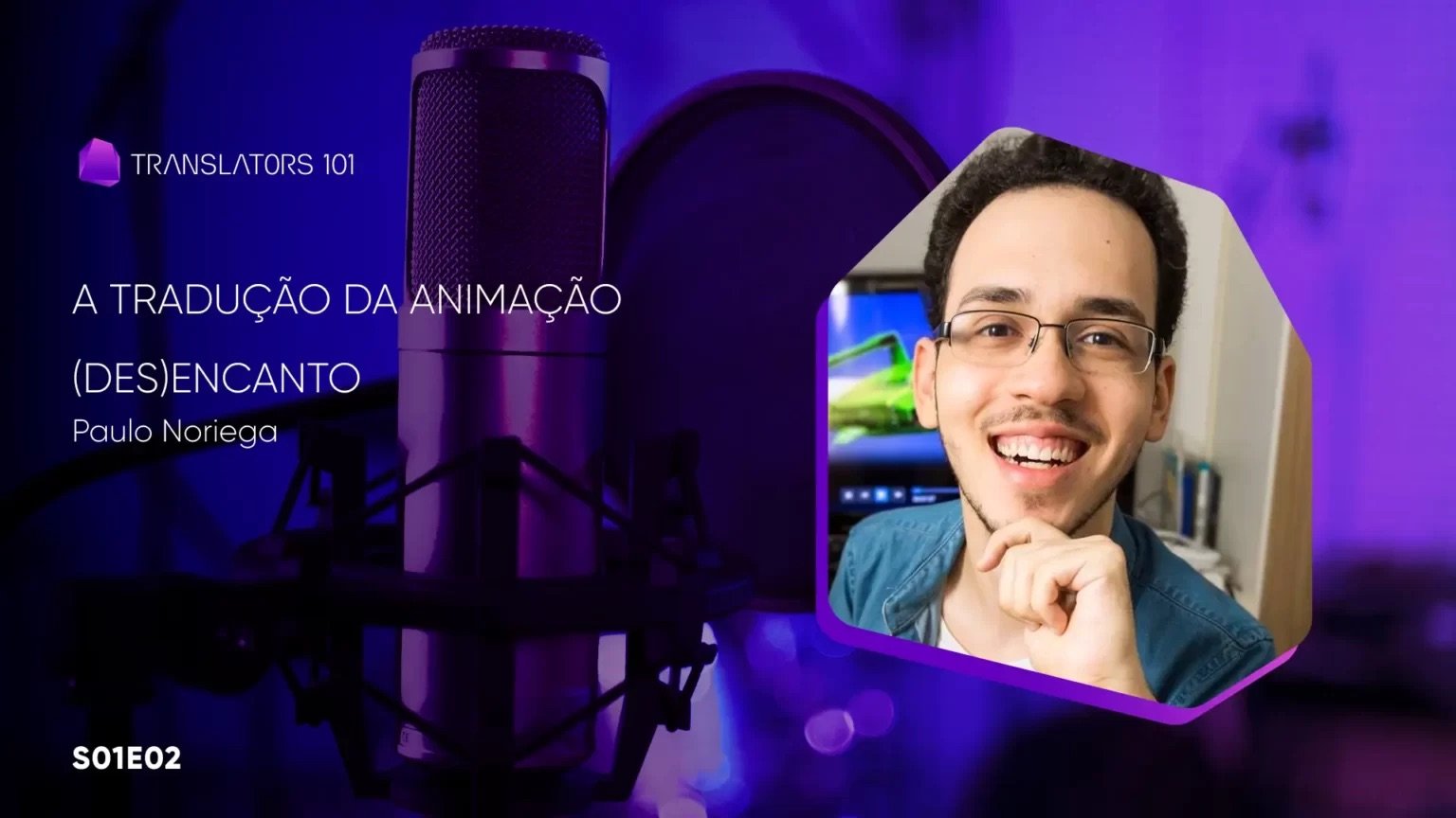 S01E02 — A tradução da animação (Des)encanto