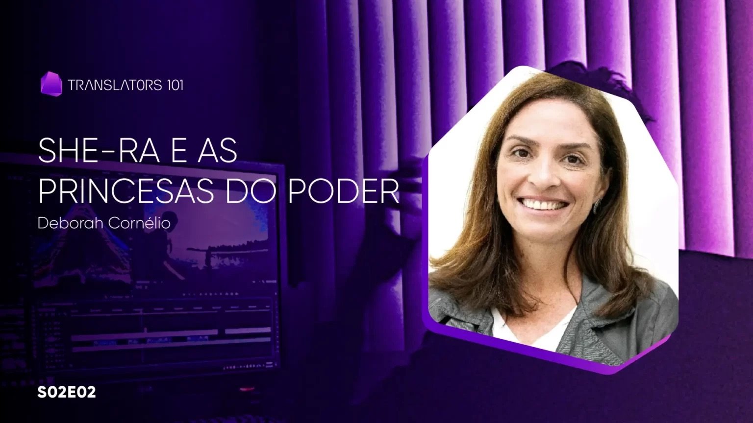 S02E02 — She-ra e as Princesas do Poder — Deborah Cornélio