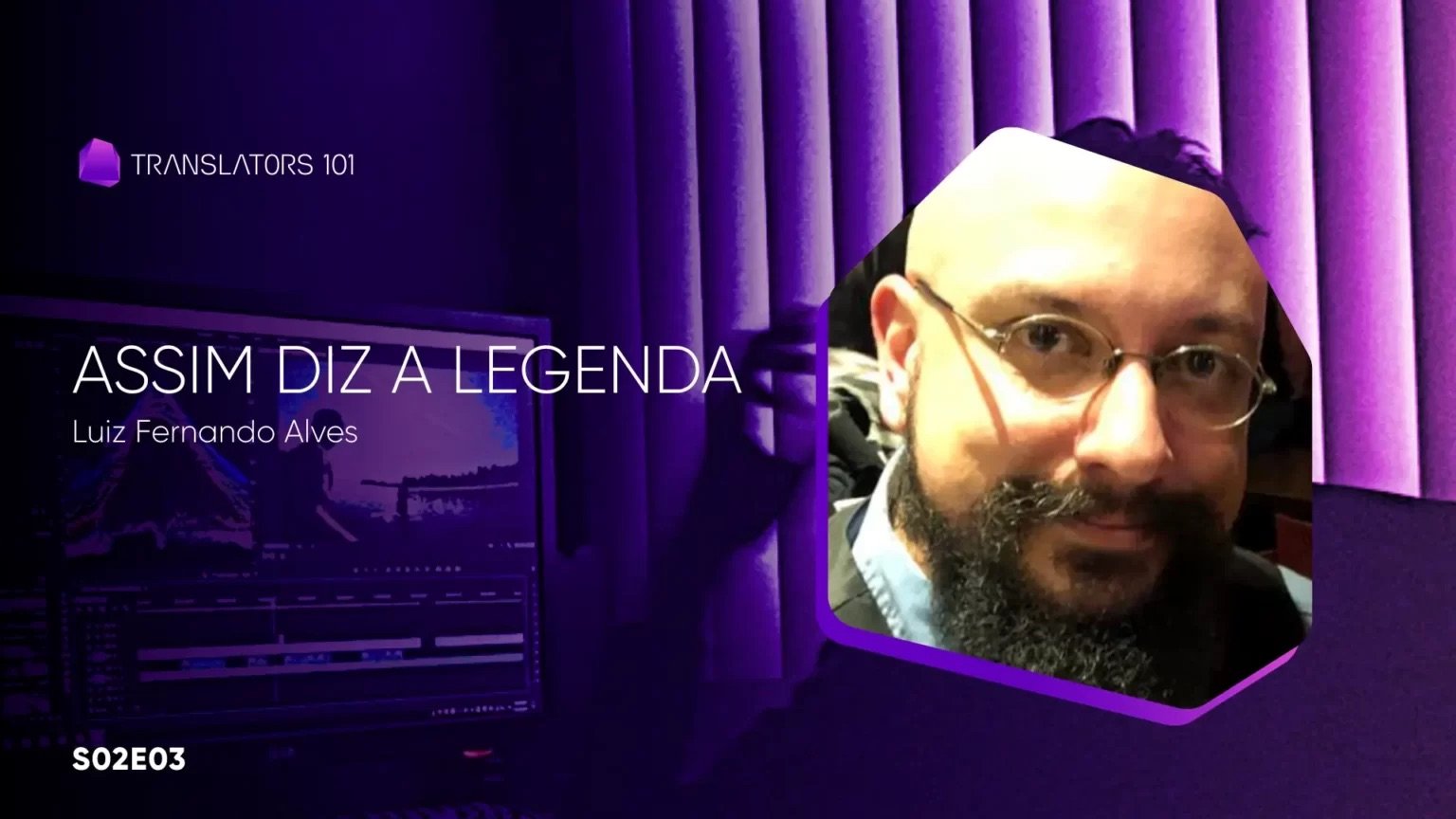 S02E03 — Assim diz a legenda — Luiz Fernando Alves
