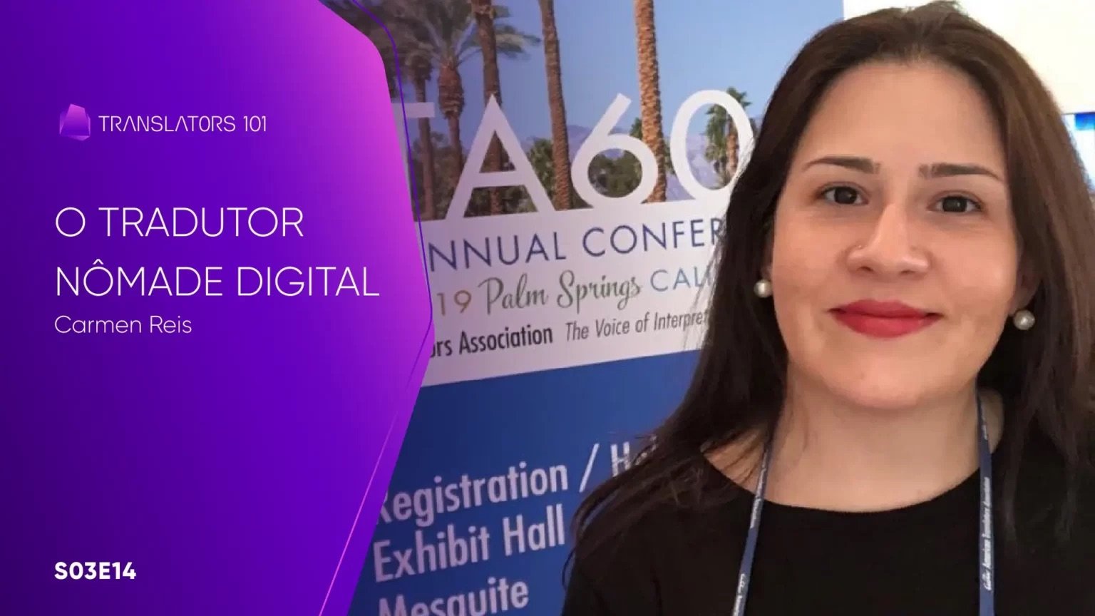 S03E14 — O tradutor nômade digital — Carmen Reis
