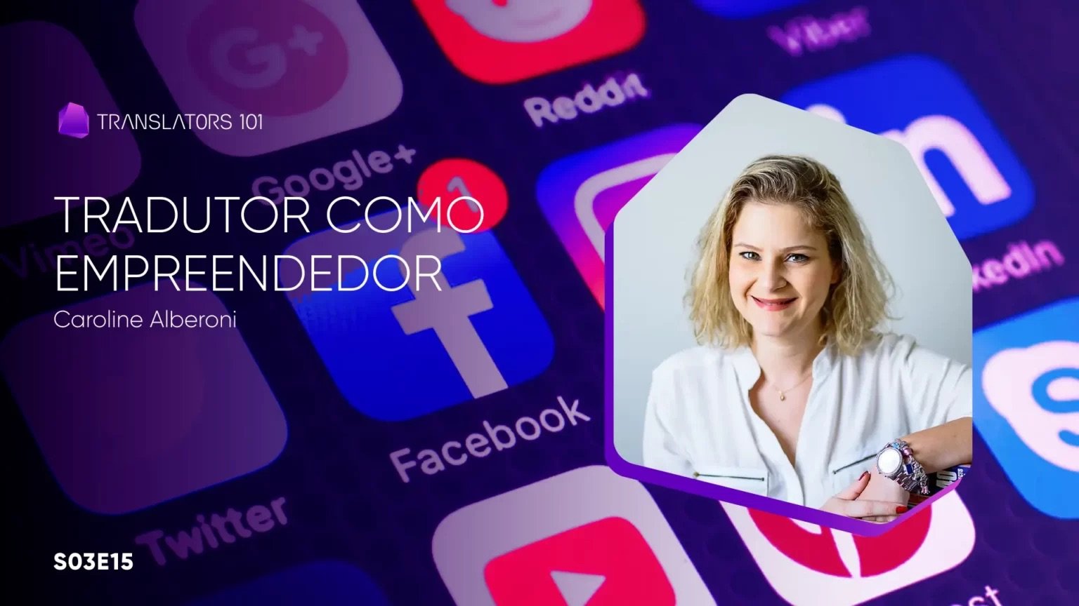 S03E15 — Tradutor como empreendedor: da criação de marca ao relacionamento com o cliente — Caroline Alberoni