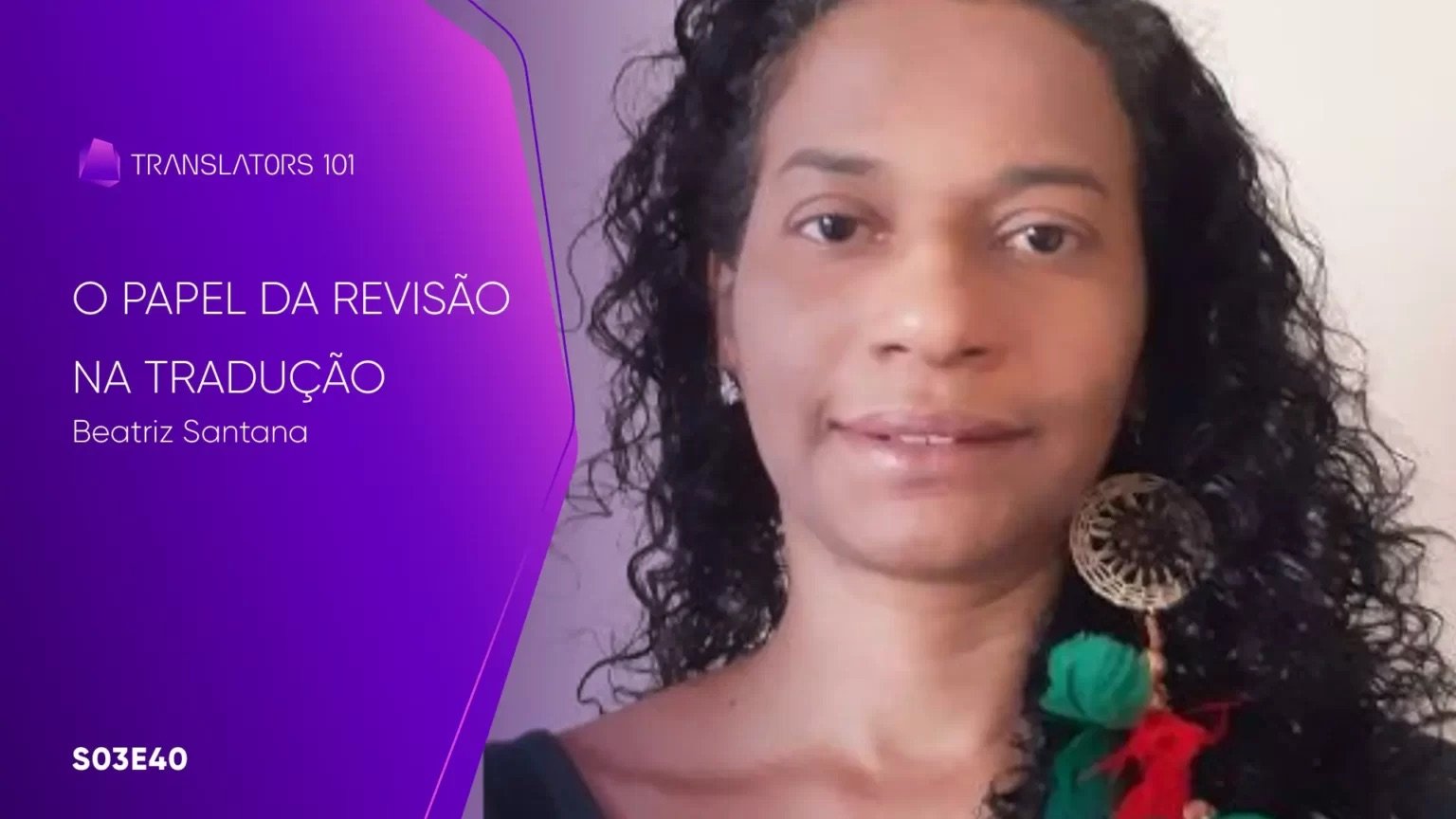 S03E40 — O papel da revisão na tradução — Beatriz Santana