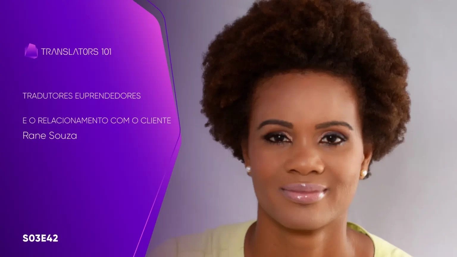 S03E42 — Tradutores euprendedores e o relacionamento com o cliente — Rane Souza
