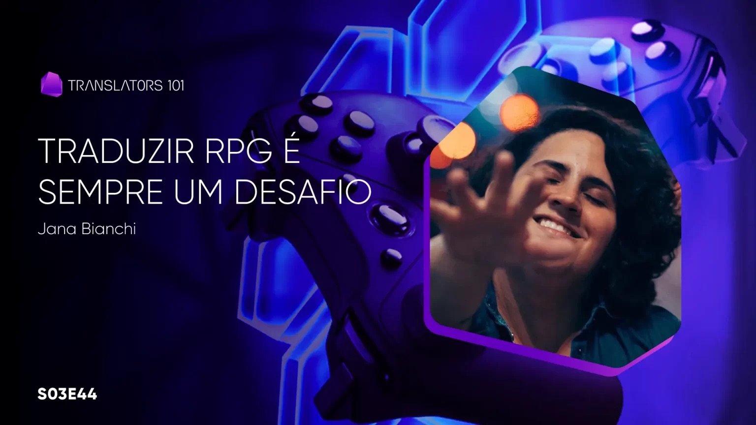 S03E44 — Traduzir RPG é sempre um desafio — Jana Bianchi
