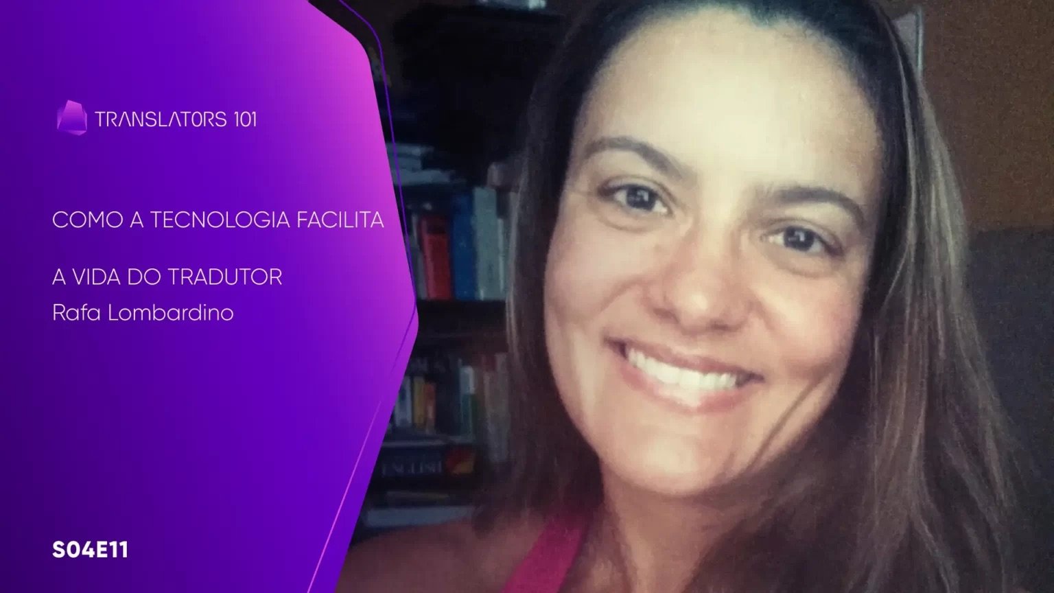 S04E11 — Como a tecnologia facilita a vida do tradutor — Rafa Lombardino