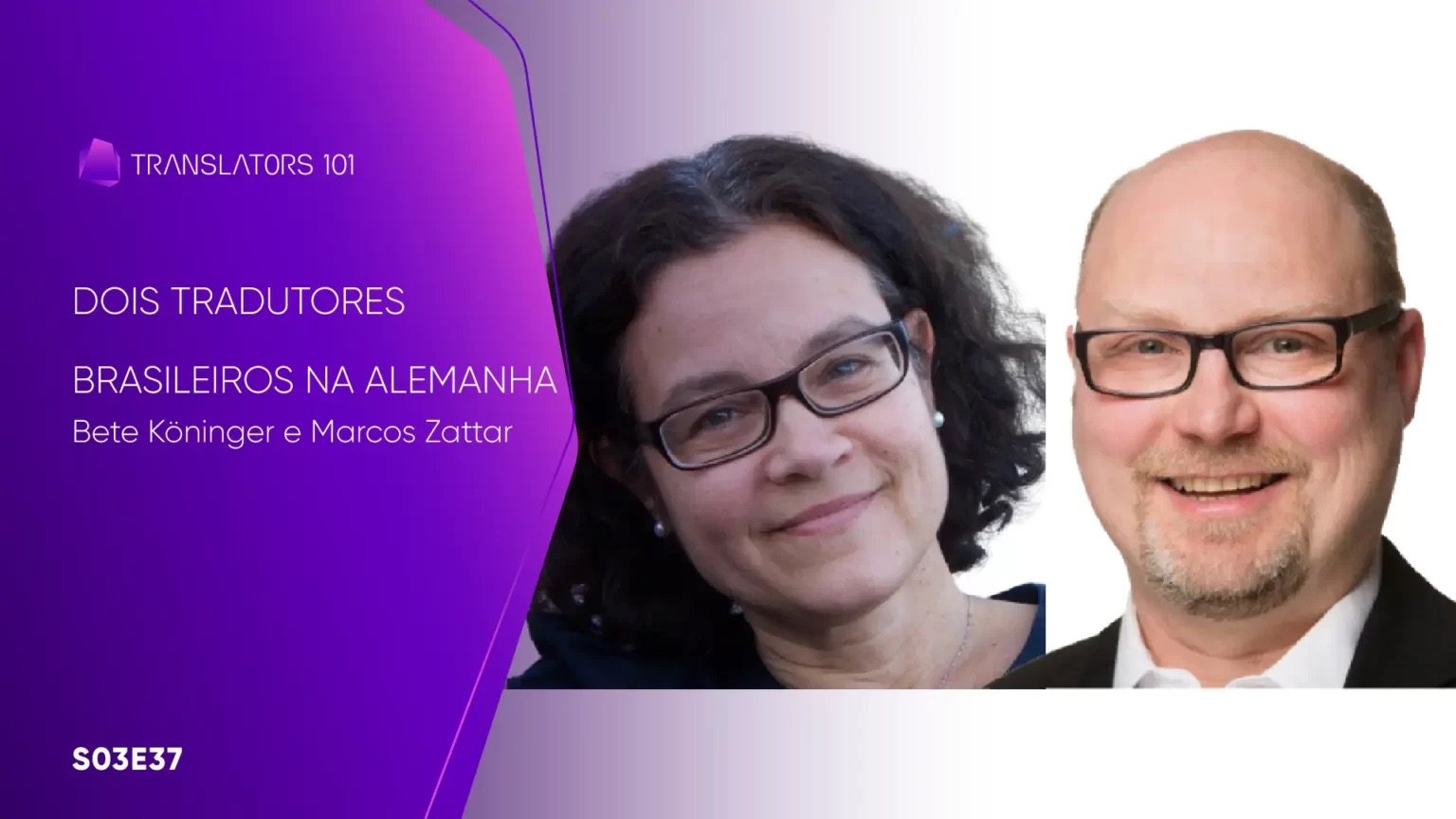 S04E12 — Sprechen Sie Deutsch? Dois tradutores brasileiros na Alemanha — Bete Köninger e Marcos Zattar