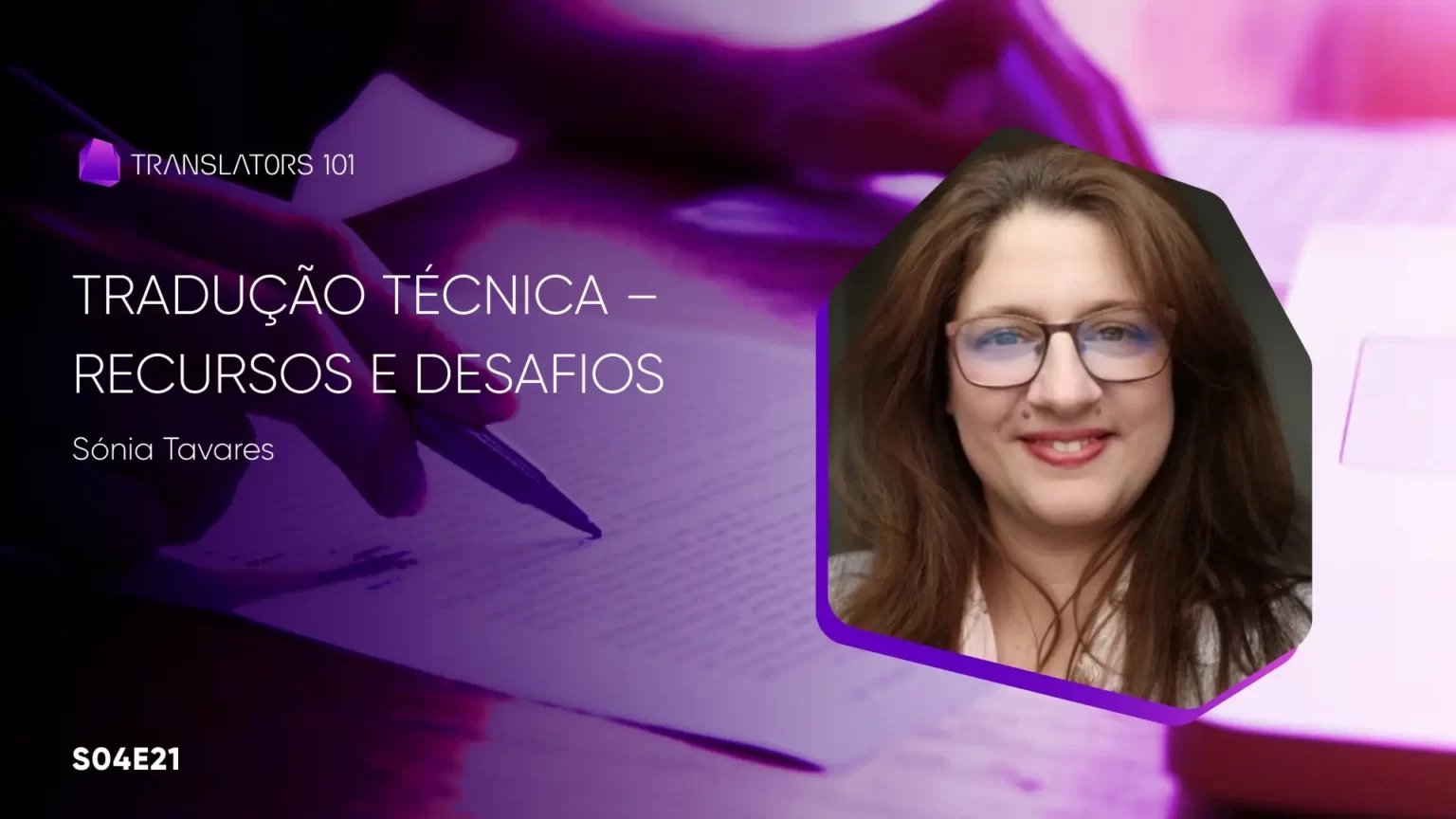 S04E21 — Tradução técnica – Recursos e desafios — Sónia Tavares