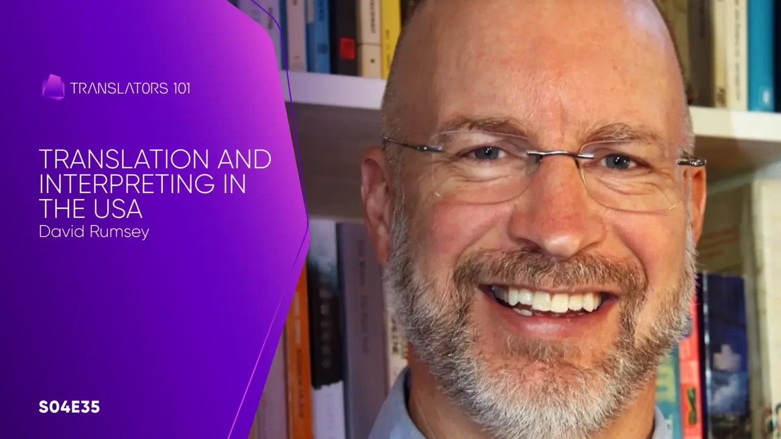 S04E35 — Translation and Interpreting in the USA — David Rumsey