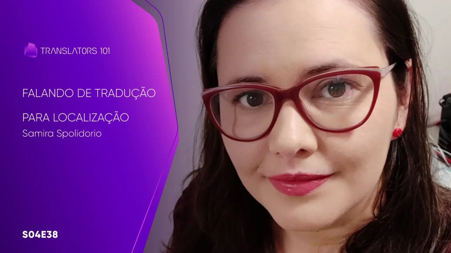 S04E38 — Falando de tradução para localização (apps, softwares, sites) — Samira Spolidorio