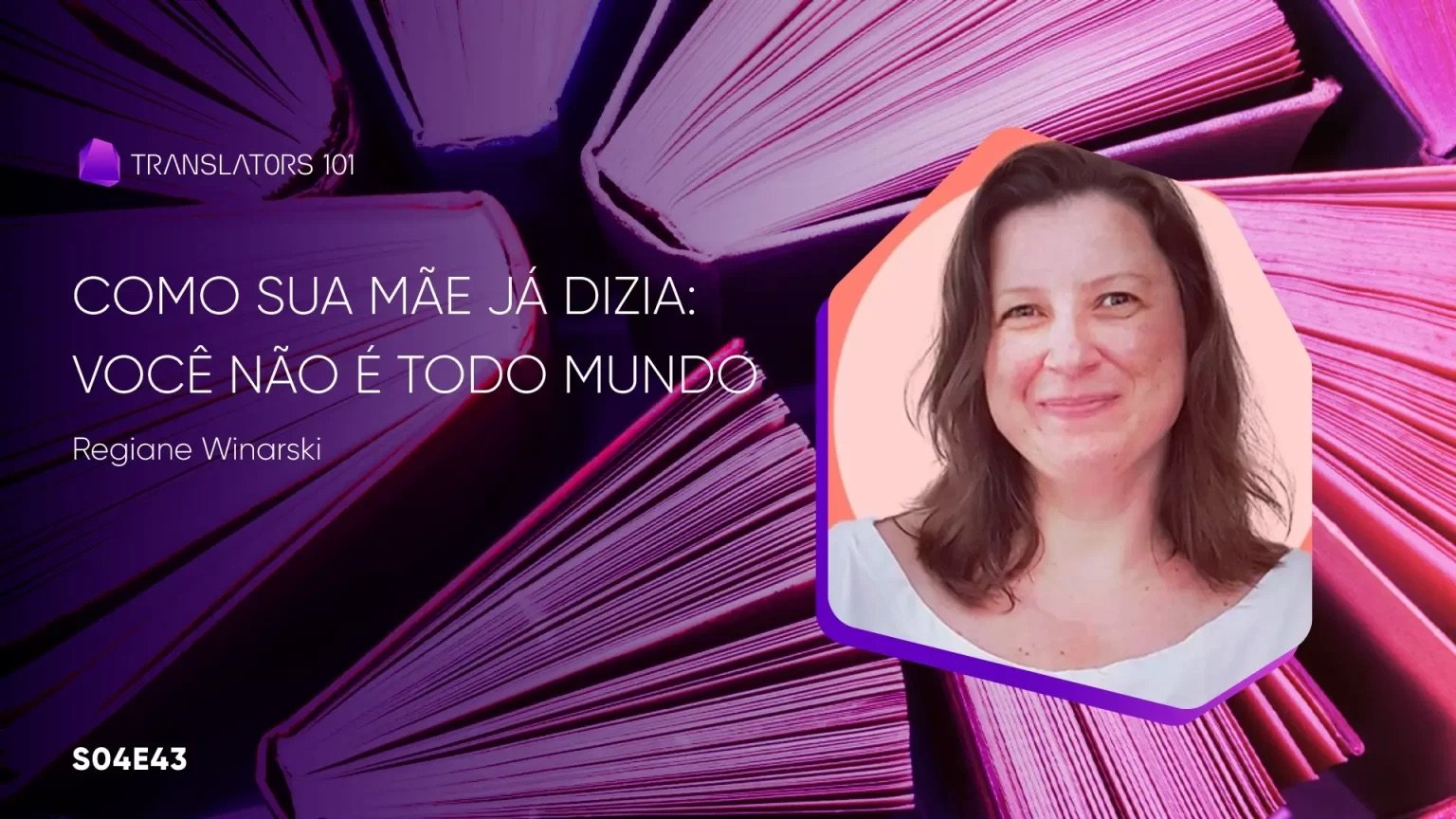 S04E43 — Como sua mãe já dizia: você não é todo mundo — Regiane Winarski