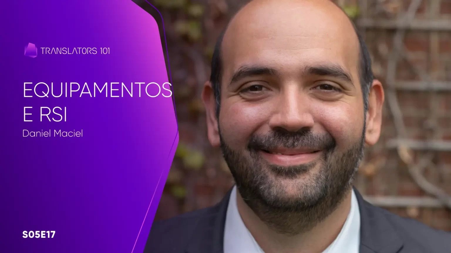 S05E17 — Equipamentos e RSI: o que fazer, o que não fazer, quando chorar — Daniel Maciel