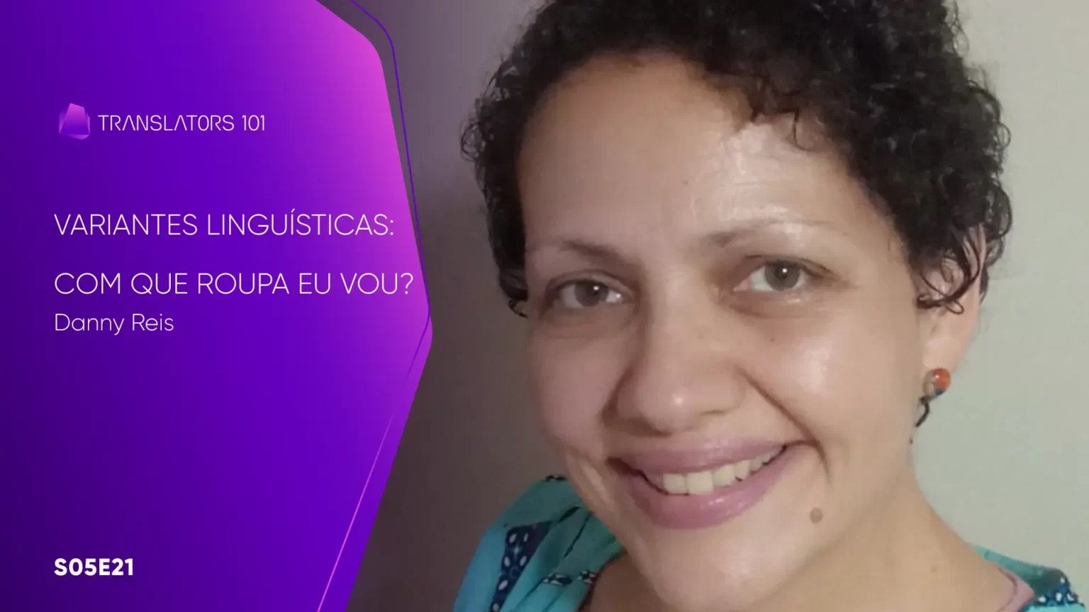 S05E21 — Variantes linguísticas: com que roupa eu vou? — Danny Reis
