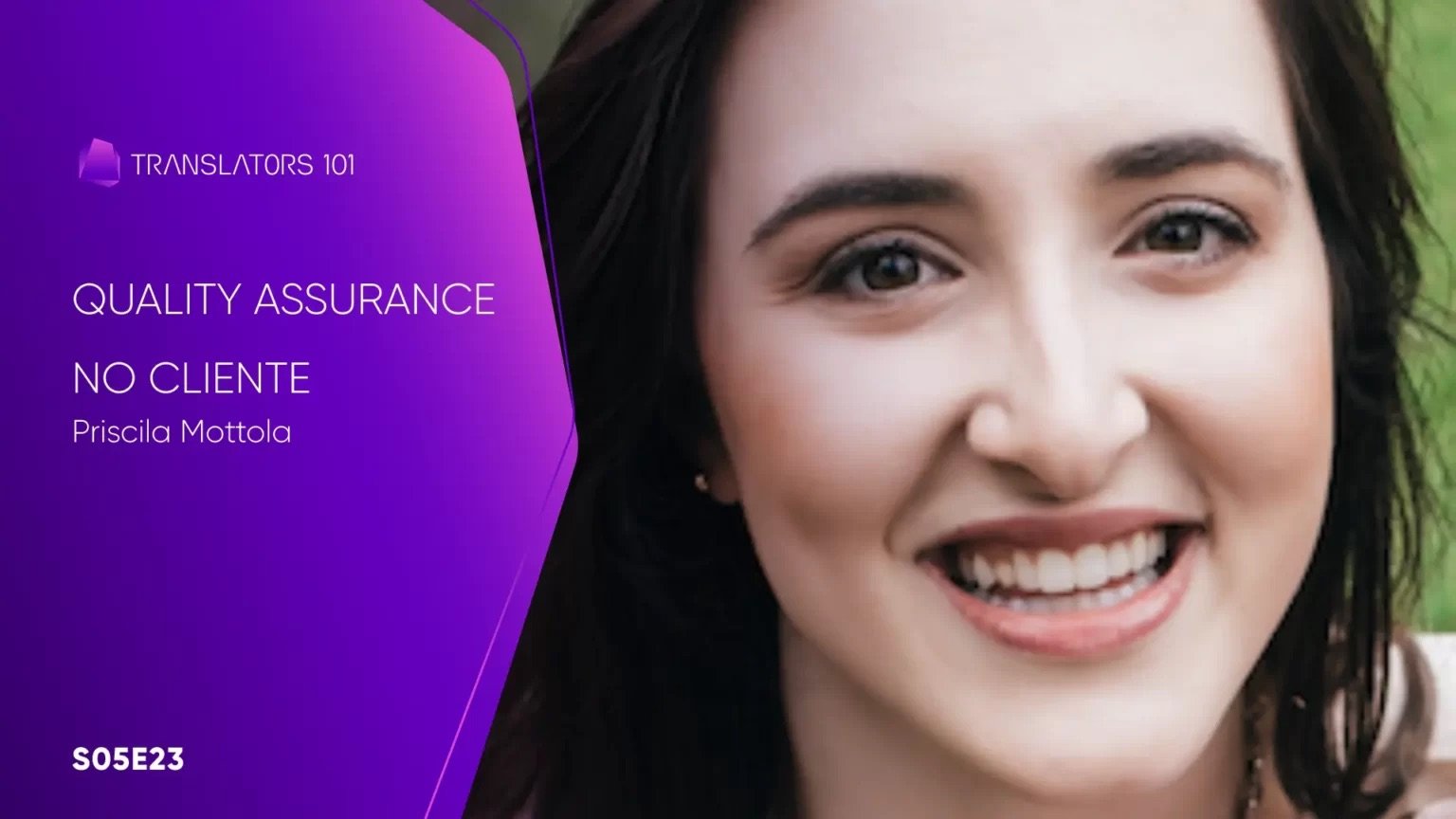 S05E23 — Quality Assurance no cliente: o outro lado da mesa — Priscila Mottola