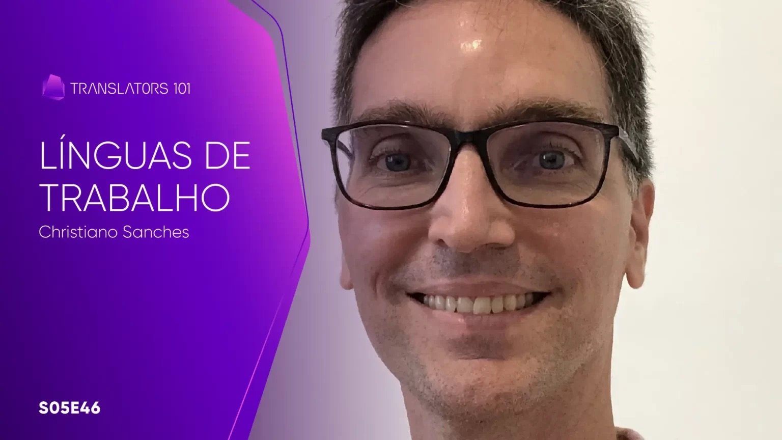 S05E46 — Línguas de trabalho: o que são e como mantê-las afiadas — Christiano Sanches