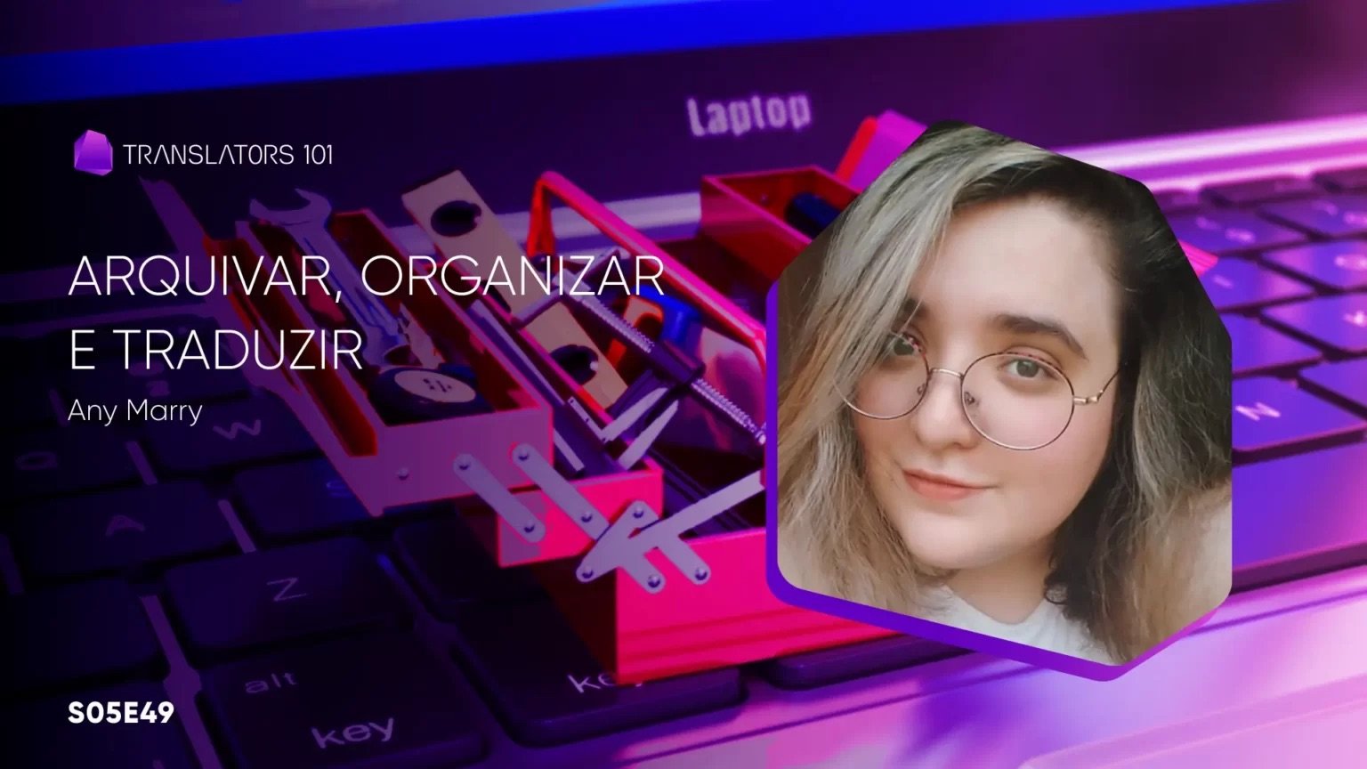 S05E49 — Arquivar, organizar e traduzir — Any Marry