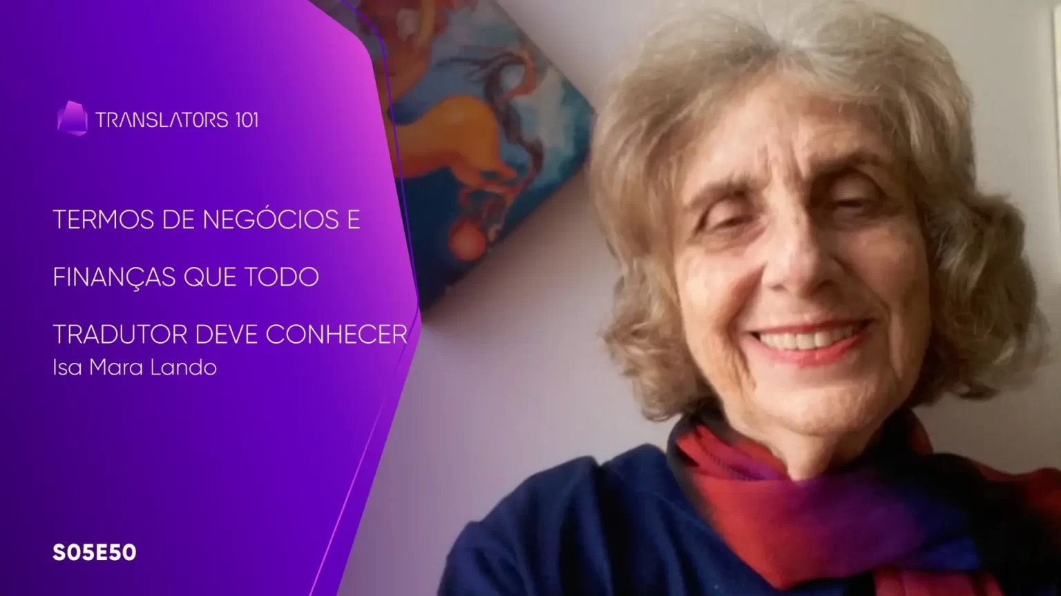 S05E50 — Termos de negócios e finanças que todo tradutor deve conhecer — Isa Mara Lando