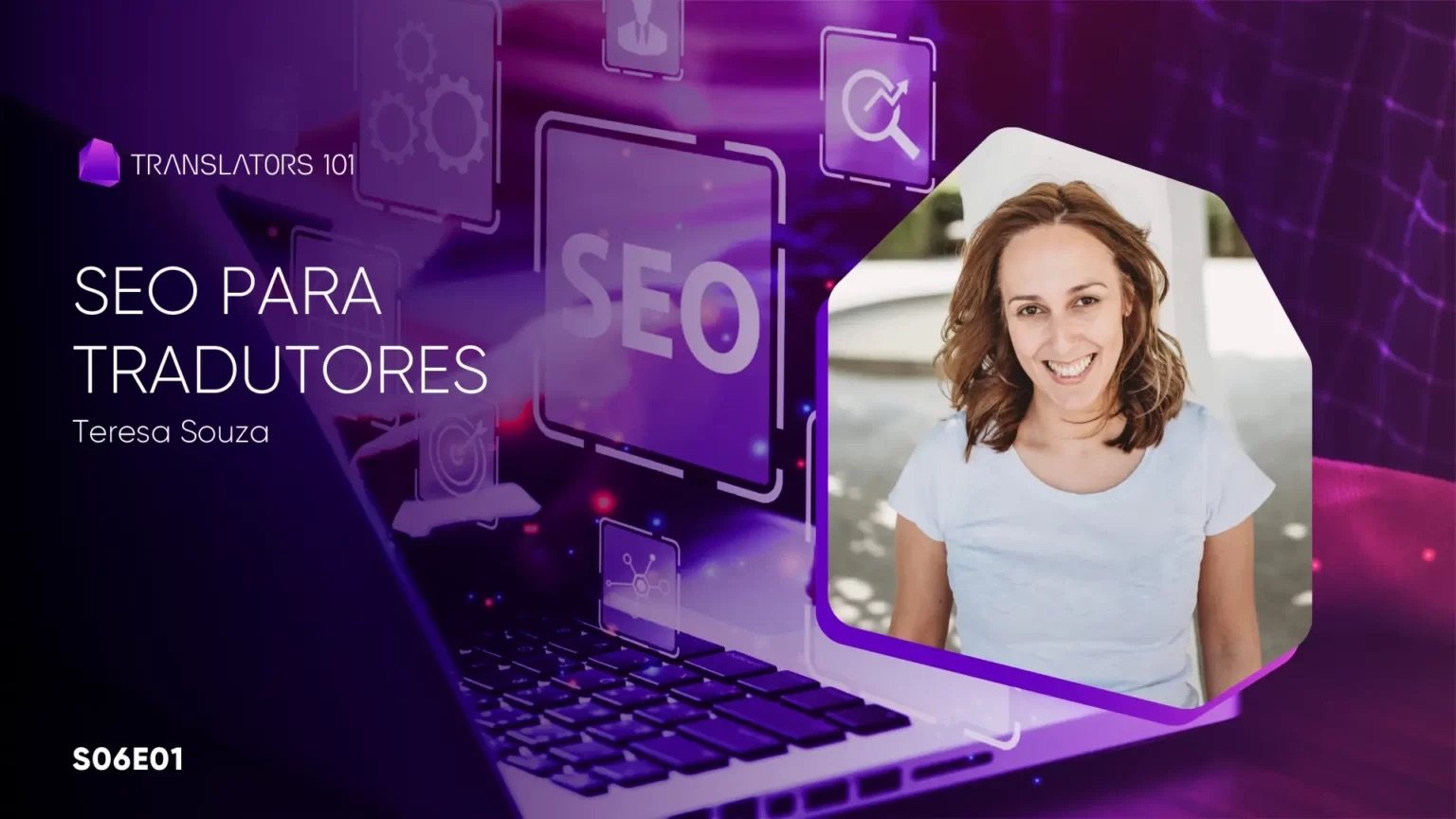 S06E01 — SEO - Sites que agradam o Google — Teresa Sousa