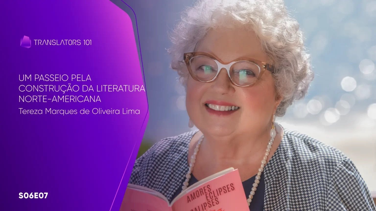 S06E07 — Um passeio pela construção da literatura norte-americana — Tereza Marques de Oliveira Lima