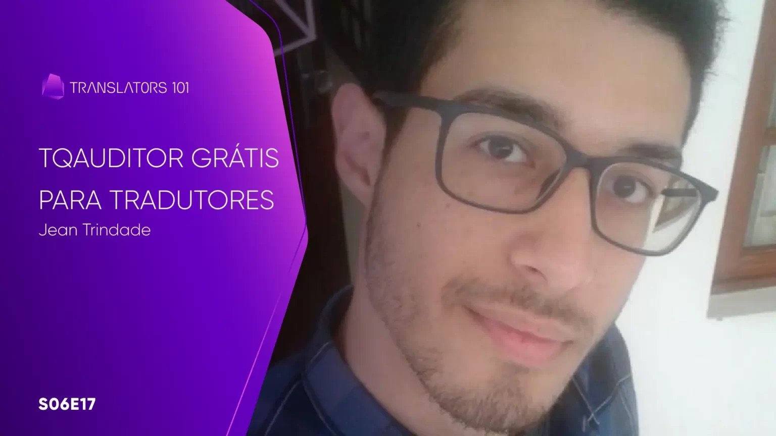 S06E17 — TQAuditor grátis para tradutores — Jean Trindade