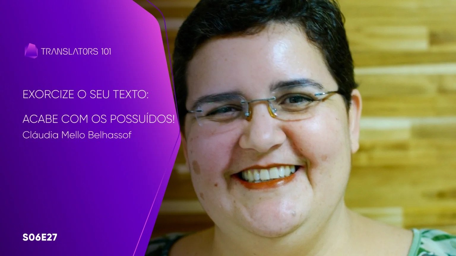 S06E27 — Exorcize o seu texto: acabe com os possuídos! — Cláudia Mello Belhassof