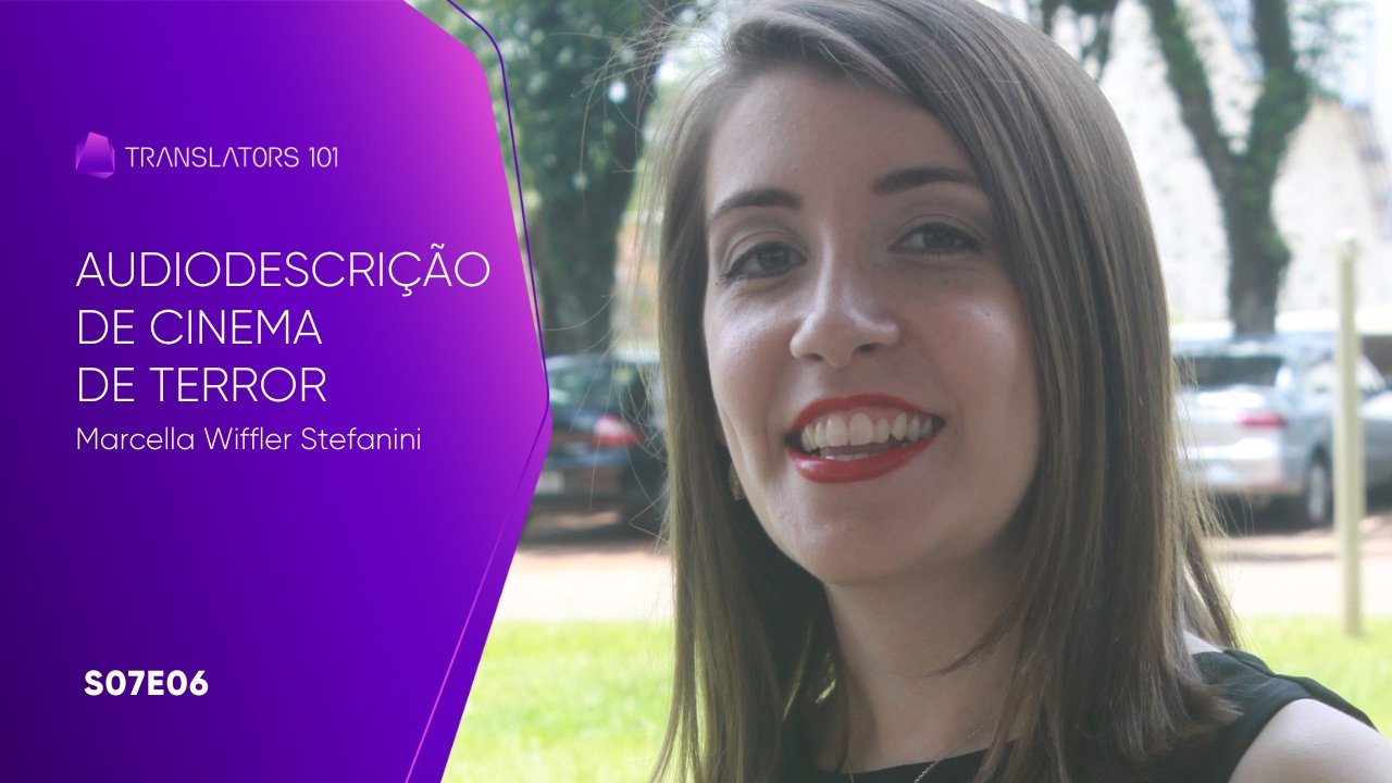 S07E06 — Audiodescrição de Cinema de Terror — Marcella Wiffler Stefanini