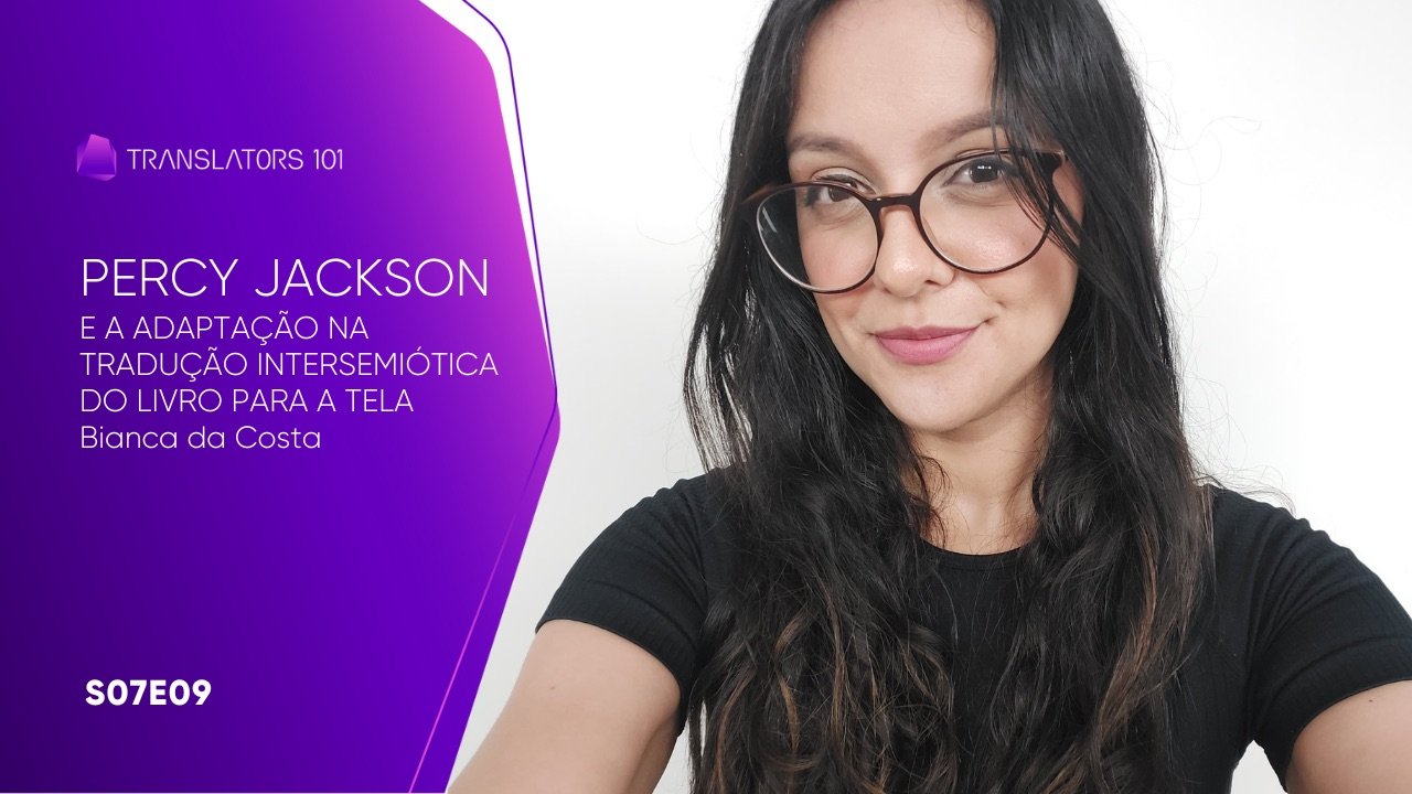 S07E09 — Percy Jackson e a adaptação na tradução intersemiótica do livro para a tela. — Bianca da Costa