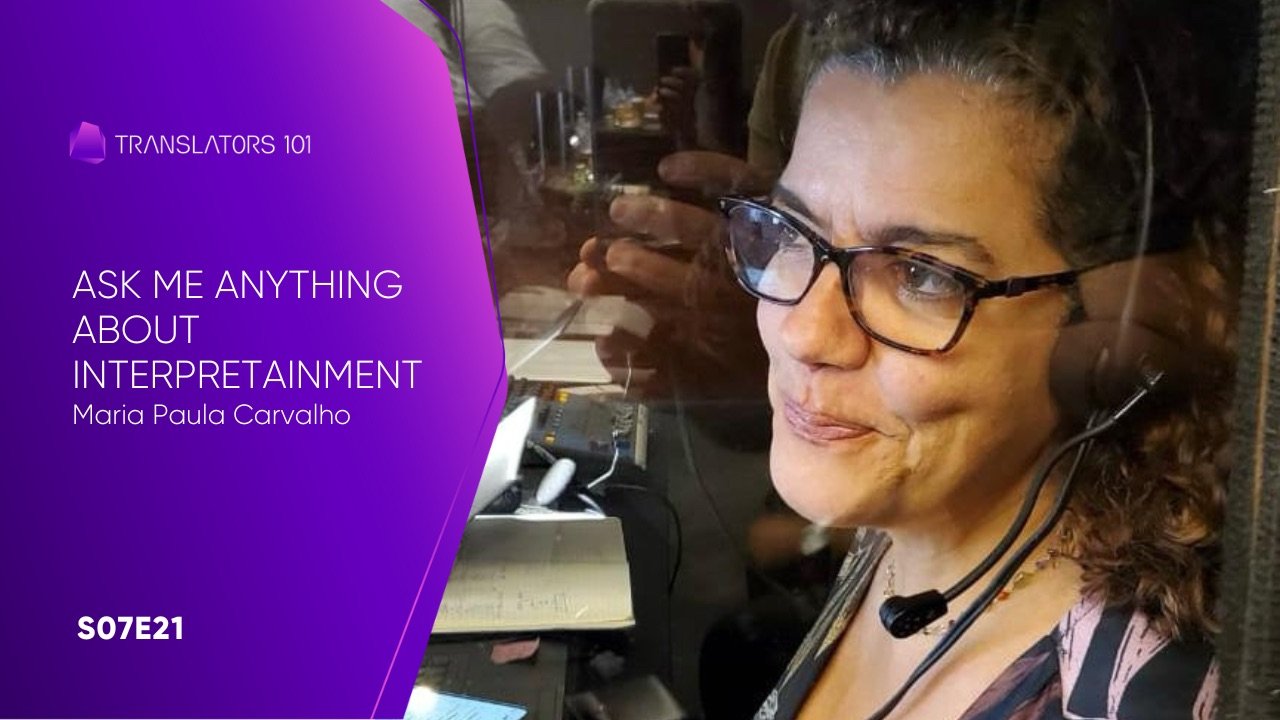 S07E21 — Ask Me Anything about Interpretainment — Maria Paula Carvalho